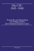Cover: Die CSU 1945-1948 - De Gruyter Oldenbourg
