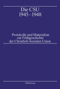 Enlarge image Cover: Die CSU 1945-1948 - De Gruyter Oldenbourg