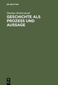 Cover: Geschichte als Prozess und Aussage - De Gruyter Oldenbourg