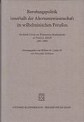 Cover: Berufungspolitik innerhalb der Altertumswissenschaft im wilhelminischen Preussen - Vittorio Klostermann Verlag