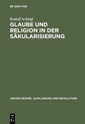 Cover: Glaube und Religion in der S&auml;kularisierung - De Gruyter Oldenbourg