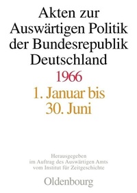 Bild: Akten zur Auswärtigen Politik der Bundesrepublik Deutschland 1966 - De Gruyter Oldenbourg