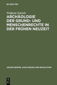 Bild: Archäologie der Grund- und Menschenrechte in der Frühen Neuzeit - De Gruyter Oldenbourg