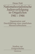 Cover: Nationalsozialistische Judenverfolgung in Ostgalizien 1941-1944 - De Gruyter Oldenbourg