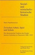 Cover: Zwischen Arbeit, Spiel und Schule - Oldenbourg Wissenschaftsverlag