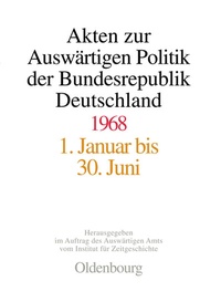 Abbildung von: Akten zur Auswärtigen Politik der Bundesrepublik Deutschland / Akten zur Auswärtigen Politik der Bundesrepublik Deutschland 1968 - De Gruyter Oldenbourg