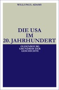 Cover: Die USA im 20. Jahrhundert - De Gruyter Oldenbourg