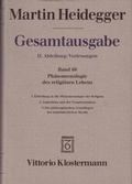 Cover: Gesamtausgabe. 4 Abteilungen / 2. Abt: Vorlesungen / Ph&auml;nomenologie des religi&ouml;sen Lebens - Vittorio Klostermann Verlag
