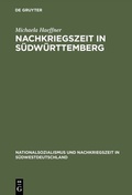 Cover: Nachkriegszeit in S&uuml;dw&uuml;rttemberg - De Gruyter Oldenbourg