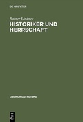 Cover: Historiker und Herrschaft - De Gruyter Oldenbourg