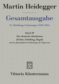 Cover: Der Deutsche Idealismus (Fichte, Schelling, Hegel) und die philosophische Problemlage der Gegenwart (Sommersemester 1929) - Vittorio Klostermann Verlag