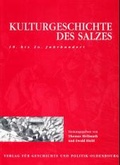 Cover: Kulturgeschichte des Salzes - Oldenbourg Wissenschaftsverlag