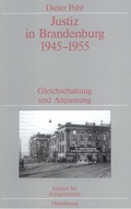 Cover: Justiz in Brandenburg 1945-1955 - De Gruyter Oldenbourg