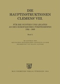 Cover: Die Hauptinstruktionen Clemens' VIII. f&uuml;r die Nuntien und Legaten an den europ&auml;ischen F&uuml;rstenh&ouml;fen (1592-1605) - De Gruyter