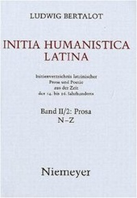 Abbildung von: Ludwig Bertalot: Initia Humanistica Latina. Prosa / N - Z - De Gruyter