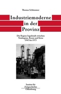 Cover: Bayern im Bund / Industriemoderne in der Provinz - De Gruyter Oldenbourg