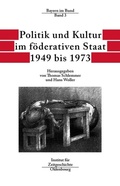 Cover: Bayern im Bund / Politik und Kultur im f&ouml;derativen Staat 1949 bis 1973 - De Gruyter Oldenbourg
