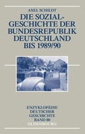 Cover: Die Sozialgeschichte der Bundesrepublik Deutschland bis 1989/90 - De Gruyter Oldenbourg