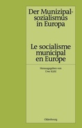 Cover: Der Munizipalsozialismus in Europa /Le socialisme municipal en Europe - De Gruyter Oldenbourg