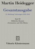 Cover: H&ouml;lderlins Hymnen "Germanien" und "Der Rhein" (Wintersemester 1934/35) - Vittorio Klostermann Verlag