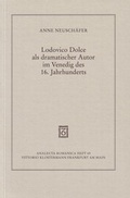 Cover: Lodovico Dolce als dramatischer Autor im Venedig des 16. Jahrhunderts - Vittorio Klostermann Verlag
