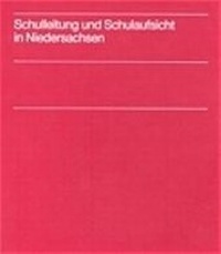 Abbildung von: Schulleitung und Schulaufsicht in Niedersachsen - Luchterhand