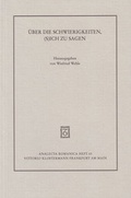 Cover: &Uuml;ber die Schwierigkeiten (s)ich zu sagen - Vittorio Klostermann Verlag