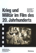 Cover: Krieg und Milit&auml;r im Film des 20. Jahrhunderts - De Gruyter Oldenbourg