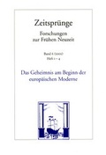 Cover: Das Geheimnis am Beginn der europ&auml;ischen Moderne - Vittorio Klostermann Verlag