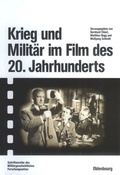 Cover: Krieg und Milit&auml;r im Film des 20. Jahrhunderts - De Gruyter Oldenbourg