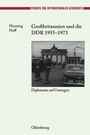 Bild: Gro&szlig;britannien und die DDR 1955-1973 - De Gruyter Oldenbourg