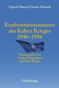 Cover: Konfrontationsmuster des Kalten Krieges 1946 bis 1956 - De Gruyter Oldenbourg