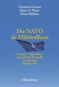 Cover: Die NATO als Milit&auml;rallianz - De Gruyter Oldenbourg