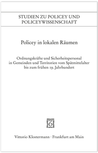 Enlarge image Cover: Policey in lokalen Räumen - Vittorio Klostermann Verlag