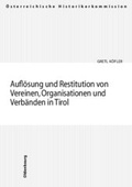 Bild: Auflösung und Restitution von Vereinen, Organisationen und Verbänden in Tirol - Oldenbourg Wissenschaftsverlag