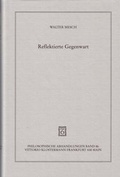 Cover: Reflektierte Gegenwart - Vittorio Klostermann Verlag