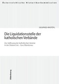 Bild: Die Liquidationsstelle der katholischen Verbände - Oldenbourg Wissenschaftsverlag