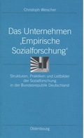 Cover: Das Unternehmen 'Empirische Sozialforschung' - De Gruyter Oldenbourg