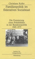 Abbildung von: Familienpolitik im föderativen Sozialstaat - De Gruyter Oldenbourg