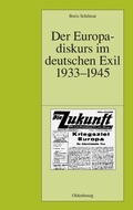 Cover: Der Europadiskurs im deutschen Exil 1933-1945 - De Gruyter
