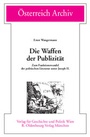 Cover: Die Waffen der Publizität - Oldenbourg Wissenschaftsverlag