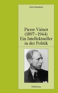 Cover: Pierre Vi&eacute;not (1897-1944): Ein Intellektueller in der Politik - De Gruyter
