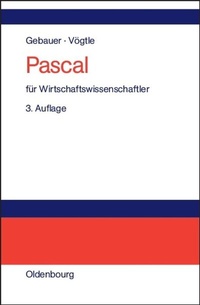 Abbildung von: Pascal für Wirtschaftswissenschaftler - De Gruyter Oldenbourg