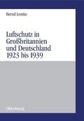 Cover: Luftschutz in Gro&szlig;britannien und Deutschland 1923 bis 1939 - De Gruyter Oldenbourg