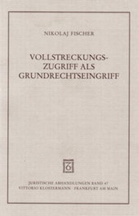 Abbildung von: Vollstreckungszugriff als Grundrechtseingriff - Vittorio Klostermann Verlag