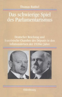 Abbildung von: Das schwierige Spiel des Parlamentarismus - De Gruyter Oldenbourg