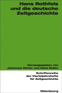 Enlarge image Cover: Hans Rothfels und die deutsche Zeitgeschichte - De Gruyter Oldenbourg