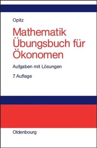 Abbildung von: Mathematik Übungsbuch für Ökonomen - De Gruyter Oldenbourg