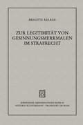 Cover: Zur Legitimit&auml;t von Gesinnungsmerkmalen im Strafrecht - Vittorio Klostermann Verlag