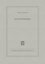 Cover: Was ist Metaphysik? - Vittorio Klostermann Verlag